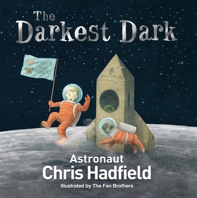 Cover for Chris Hadfield · Darkest Dark (Inbunden Bok) [Main Market Ed. edition] (2016)
