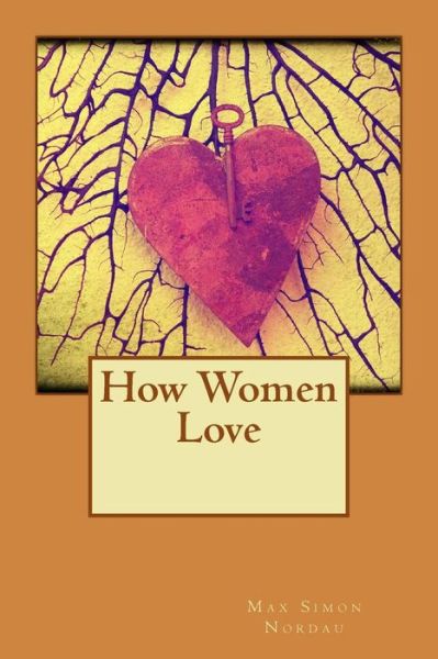 Cover for Max Simon Nordau · How Women Love (Paperback Book) (2015)