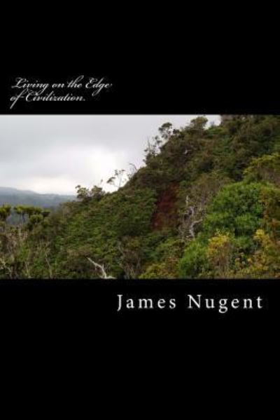 Cover for James Nugent · Living on the Edge of Civilization (Paperback Book) (2015)