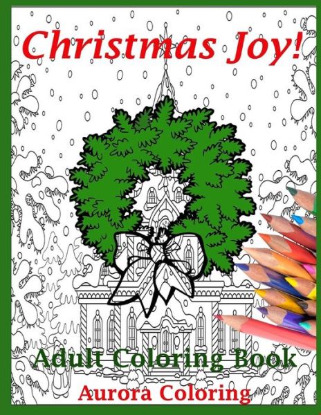 Cover for Aurora Coloring · Christmas Joy (Paperback Book) (2015)