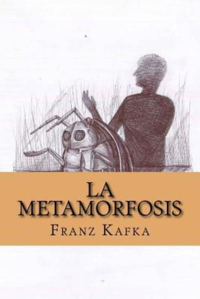 Cover for Franz Kafka · La Metamorfosis (Paperback Book) (2015)