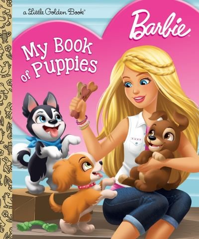 Cover for Golden Books · Barbie: My Book of Puppies (Barbie) (Hardcover bog) (2017)