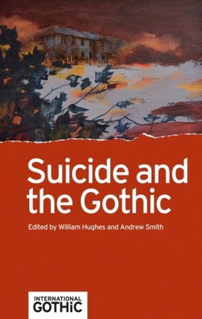 Cover for William Hughes · Suicide and the Gothic - International Gothic Series (Hardcover Book) (2019)