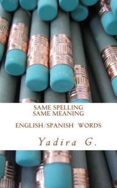 Cover for Yadira G · Same Spelling Same meaning (Pocketbok) (2016)