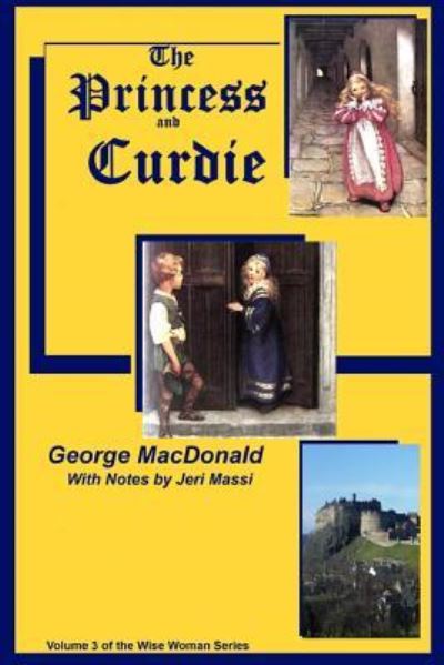 The Princess and Curdie - George MacDonald - Books - Createspace Independent Publishing Platf - 9781533500083 - May 27, 2016