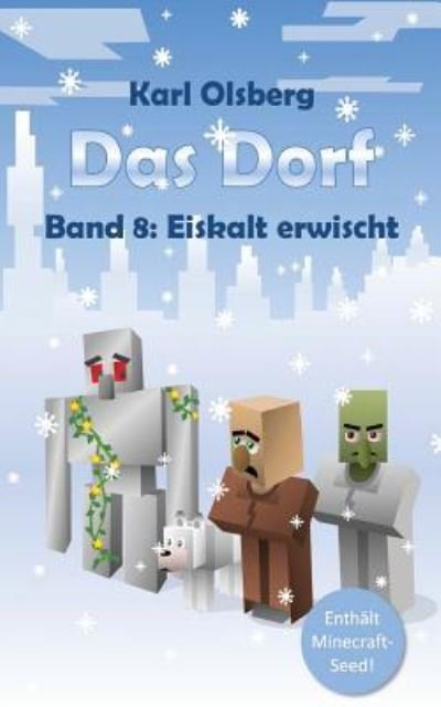 Cover for Karl Olsberg · Das Dorf Band 8 (Pocketbok) (2016)