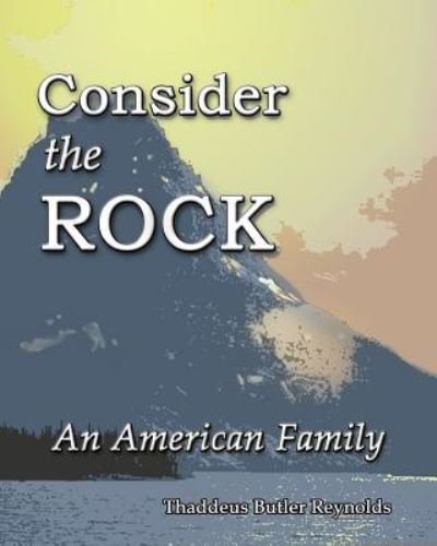 Cover for Thaddeus B Reynolds · Consider the Rock (Paperback Book) (2017)