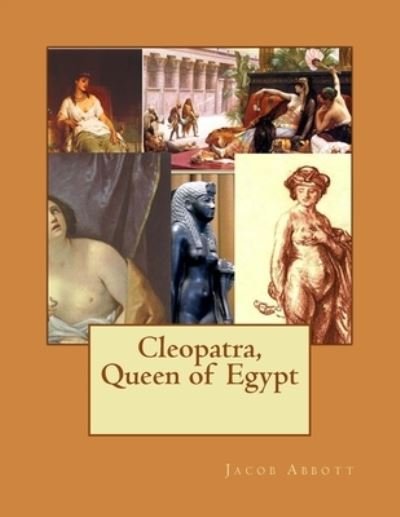 Cover for Jacob Abbott · Cleopatra, Queen of Egypt (Paperback Bog) (2016)