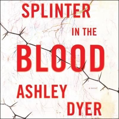 Cover for Ashley Dyer · Splinter in the Blood (CD) (2018)