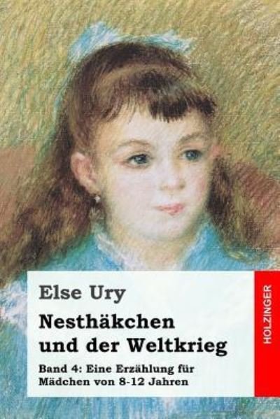 Cover for Else Ury · Nesthakchen und der Weltkrieg (Paperback Book) (2016)