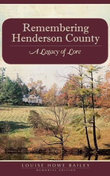 Cover for Louise Howe Bailey · Remembering Henderson County (Hardcover bog) (2005)