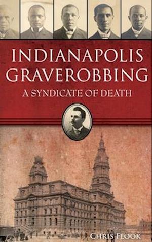 Cover for Chris Flook · Indianapolis Graverobbing (Book) (2023)