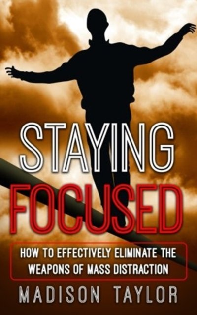 Cover for Madison Taylor · Staying Focused (Paperback Book) (2016)
