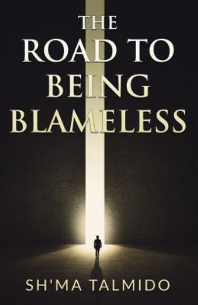Cover for Sh'ma Talmido · The Road To Being Blameless (Paperback Book) (2016)