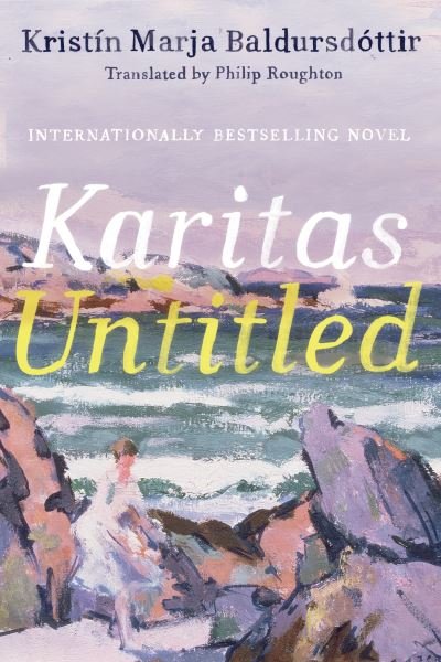 Cover for Kristin Marja Baldursdottir · Karitas Untitled (Paperback Book) (2022)