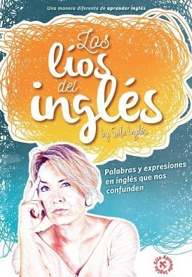 Cover for Sila Inglés · Los líos del inglés (Paperback Bog) (2017)