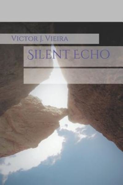 Victor J Vieira · Silent Echo (Taschenbuch) (2019)