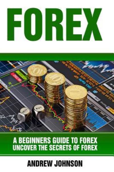 Forex - Research Associate Andrew Johnson - Books - Createspace Independent Publishing Platf - 9781546678083 - May 14, 2017