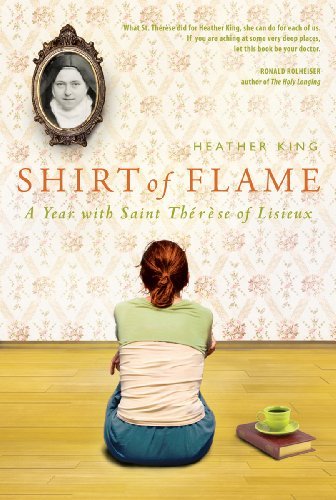 Cover for Heather King · Shirt of Flame: A Year with St. Therese of Lisieux (Taschenbuch) (2011)