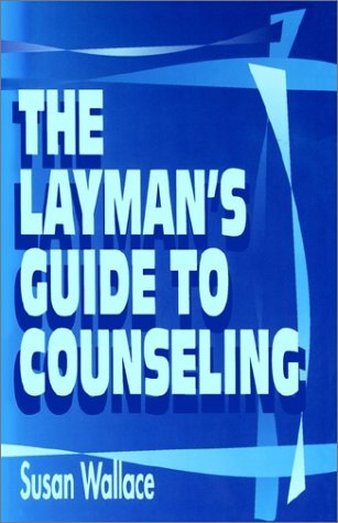 Cover for Susan Wallace · The Layman's Guide to Counseling (Paperback Book) (1993)