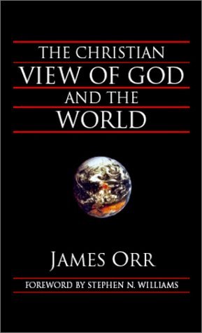 Cover for James Orr · The Christian View of God and the World (Inbunden Bok) (2001)