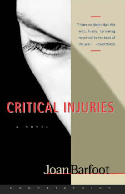 Cover for Joan Barfoot · Critical injuries (Bok) (2002)