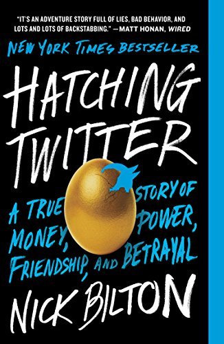 Cover for Nick Bilton · Hatching Twitter: a True Story of Money, Power, Friendship, and Betrayal (Paperback Bog) (2014)