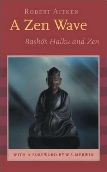 Cover for Matsuo Basho · A Zen Wave: Basho's Haiku and Zen (Paperback Bog) (2003)