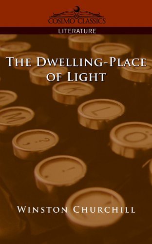 Cover for Winston Churchill · The Dwelling-place of Light (Taschenbuch) (2005)