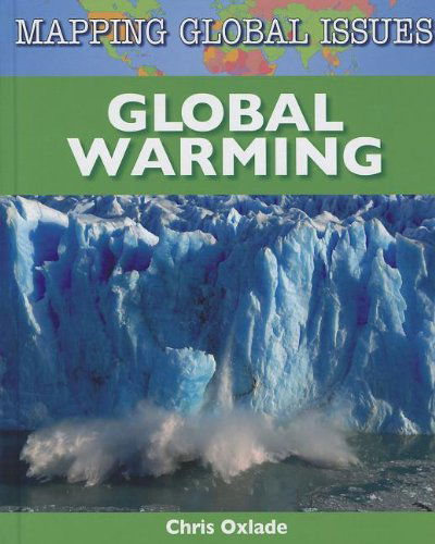 Cover for Chris Oxlade · Global Warming (Mapping Global Issues) (Hardcover Book) (2012)