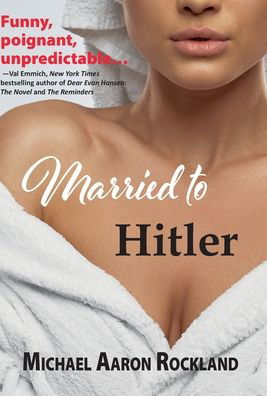 Cover for Michael Aaron Rockland · Married to Hitler (Hardcover Book) (2020)