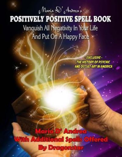 Cover for Dragonstar · Maria D' Andrea's Positively Positive Spell Book (Paperback Book) (2015)