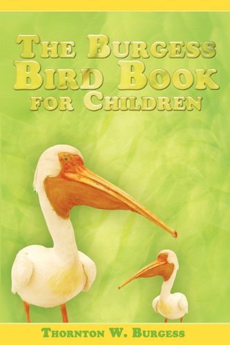 Cover for Thornton W. Burgess · The Burgess Bird Book for Children (Taschenbuch) (2010)