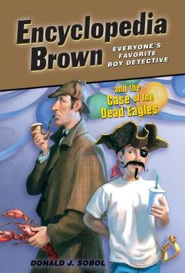 Cover for Donald J. Sobol · Encyclopedia Brown and the Case of the Dead Eagles (Hardcover Book) (2015)