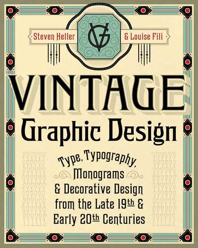 Cover for Steven Heller · Vintage Graphic Design: Type, Typography, Monograms &amp; Decorative Design from the Late 19th &amp; Early 20th Centuries (Paperback Bog) (2020)