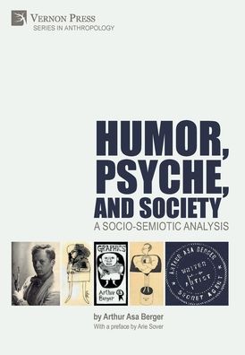 Cover for Arthur Asa Berger · Humor, Psyche, and Society: A Socio-Semiotic Analysis - Series in Anthropology (Pocketbok) (2020)