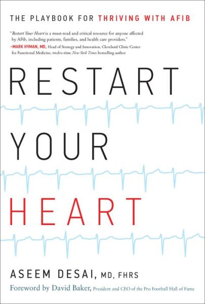 Cover for Aseem Desai · Restart Your Heart: The Playbook for Thriving with Afib (Hardcover Book) (2020)