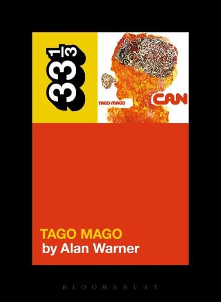 Cover for Warner, Alan (Novelist, UK) · Can's Tago Mago - 33 1/3 (Pocketbok) (2015)
