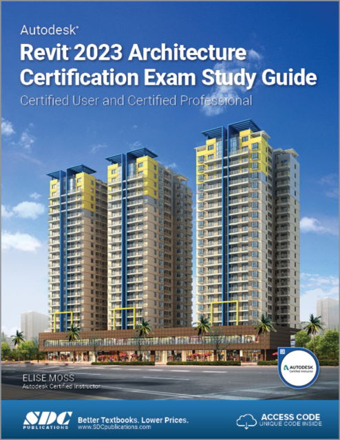 Cover for Elise Moss · Autodesk Revit 2023 Architecture Certification Exam Study Guide: Certified User and Certified Professional (Paperback Book) (2022)