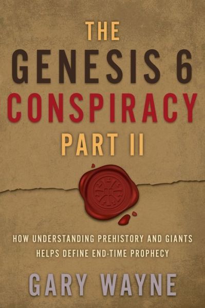 Cover for Gary Wayne · Genesis 6 Conspiracy, PART II (Book) (2024)