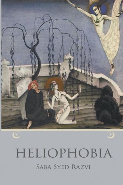 Cover for Saba Syed Razvi · Heliophobia (Bog) (2017)