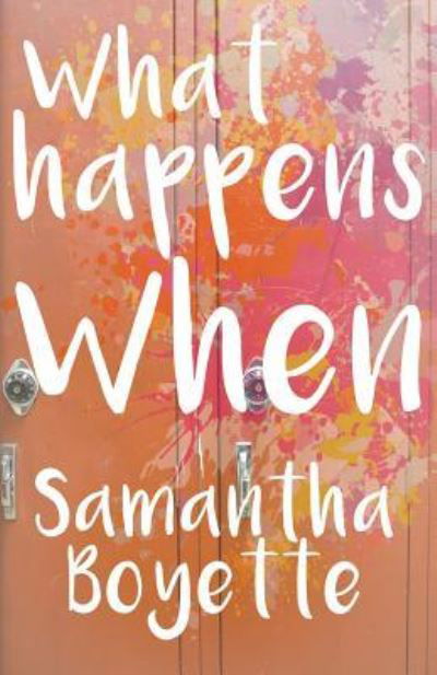 Cover for Samantha Boyette · What Happens When (Paperback Book) (2019)