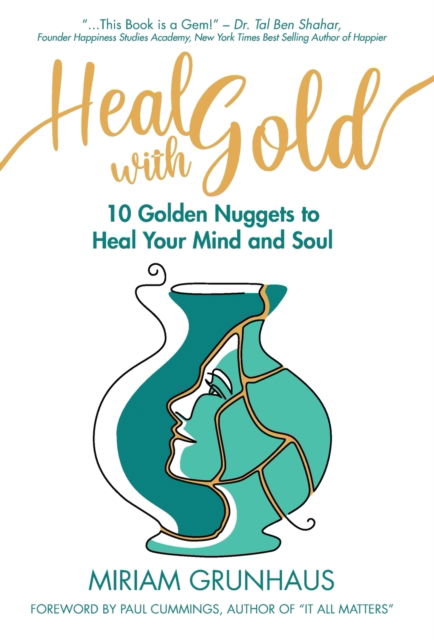 Heal with Gold - Miriam Grunhaus - Bücher - Mikah Fashion - 9781636180083 - 16. Oktober 2020