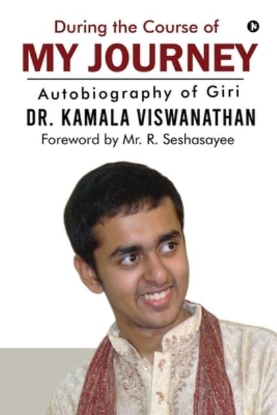 Cover for Dr. KAMALA VISWANATHAN · During the Course of My Journey : Autobiography of Giri (Paperback Book) (2021)