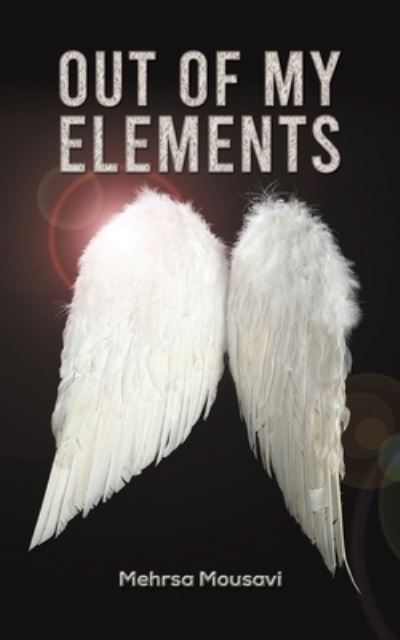 Cover for Mehrsa Mousavi · Out of My Elements (Paperback Book) (2022)