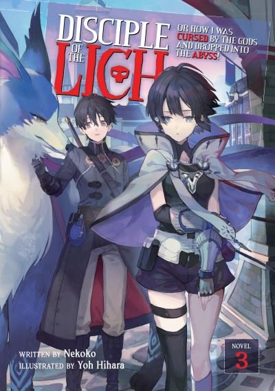 Cover for Nekoko · Disciple of the Lich: Or How I Was Cursed by the Gods and Dropped Into the Abyss! (Light Novel) Vol. 3 - Disciple of the Lich: Or How I Was Cursed by the Gods and Dropped Into the Abyss! (Light Novel) (Paperback Bog) (2022)
