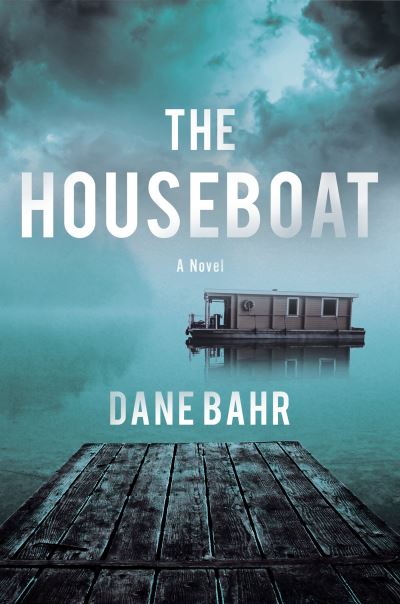 The Houseboat: A Novel - Dane Bahr - Books - Counterpoint - 9781640095083 - March 8, 2022