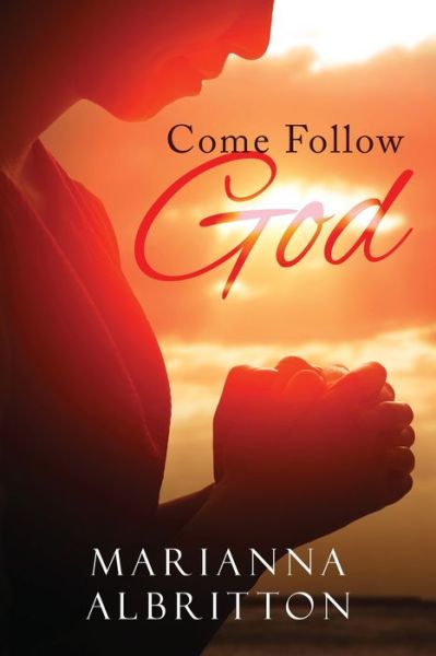 Cover for Marianna S Albritton · Come Follow God (Paperback Book) (2022)