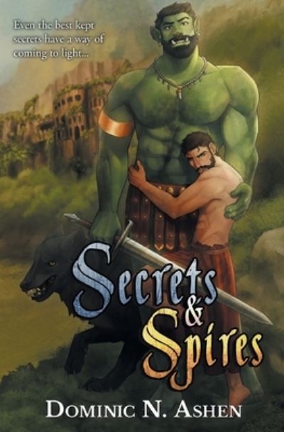 Secrets & Spires - Dominic Nikolai Ashen - Livros - 4 Horsemen Publications - 9781644505083 - 30 de maio de 2022