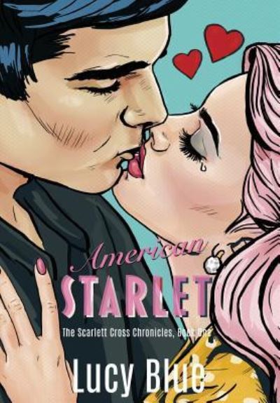 Cover for Lucy Blue · American Starlet (Hardcover bog) (2019)